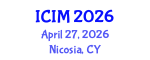 International Conference on Information and Management (ICIM) April 27, 2026 - Nicosia, Cyprus International Conference on Information and Management (ICIM) April 27, 2026 - Nicosia, Cyprus