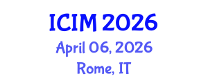 International Conference on Information and Management (ICIM) April 06, 2026 - Rome, Italy