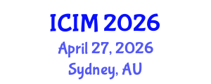 International Conference on Information and Management (ICIM) April 27, 2026 - Sydney, Australia International Conference on Information and Management (ICIM) April 27, 2026 - Sydney, Australia