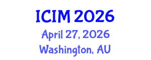 International Conference on Information and Management (ICIM) April 27, 2026 - Washington, Australia International Conference on Information and Management (ICIM) April 27, 2026 - Washington, Australia