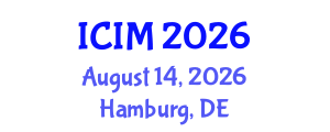 International Conference on Information and Management (ICIM) August 14, 2026 - Hamburg, Germany