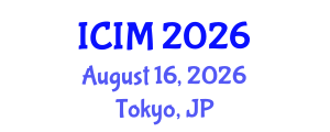 International Conference on Information and Management (ICIM) August 16, 2026 - Tokyo, Japan