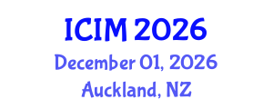 International Conference on Information and Management (ICIM) December 01, 2026 - Auckland, New Zealand International Conference on Information and Management (ICIM) December 01, 2026 - Auckland, New Zealand