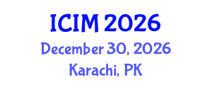 International Conference on Information and Management (ICIM) December 30, 2026 - Karachi, Pakistan