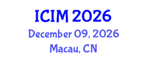 International Conference on Information and Management (ICIM) December 09, 2026 - Macau, China