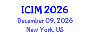 International Conference on Information and Management (ICIM) December 09, 2026 - New York, United States