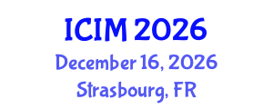 International Conference on Information and Management (ICIM) December 16, 2026 - Strasbourg, France