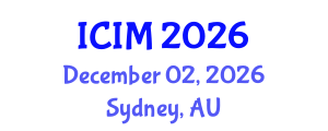 International Conference on Information and Management (ICIM) December 02, 2026 - Sydney, Australia International Conference on Information and Management (ICIM) December 02, 2026 - Sydney, Australia