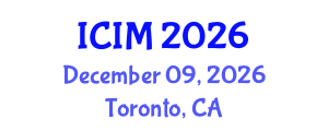 International Conference on Information and Management (ICIM) December 09, 2026 - Toronto, Canada