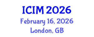 International Conference on Information and Management (ICIM) February 16, 2026 - London, United Kingdom International Conference on Information and Management (ICIM) February 16, 2026 - London, United Kingdom