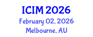 International Conference on Information and Management (ICIM) February 02, 2026 - Melbourne, Australia