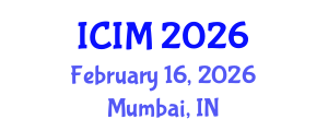 International Conference on Information and Management (ICIM) February 16, 2026 - Mumbai, India International Conference on Information and Management (ICIM) February 16, 2026 - Mumbai, India