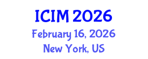 International Conference on Information and Management (ICIM) February 16, 2026 - New York, United States