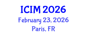 International Conference on Information and Management (ICIM) February 23, 2026 - Paris, France