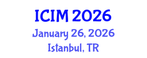 International Conference on Information and Management (ICIM) January 26, 2026 - Istanbul, Turkey