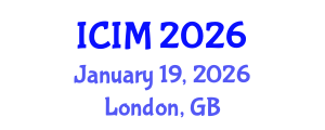 International Conference on Information and Management (ICIM) January 19, 2026 - London, United Kingdom International Conference on Information and Management (ICIM) January 19, 2026 - London, United Kingdom