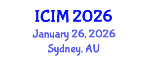 International Conference on Information and Management (ICIM) January 26, 2026 - Sydney, Australia International Conference on Information and Management (ICIM) January 26, 2026 - Sydney, Australia
