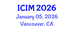 International Conference on Information and Management (ICIM) January 05, 2026 - Vancouver, Canada