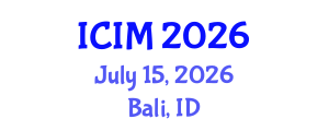 International Conference on Information and Management (ICIM) July 15, 2026 - Bali, Indonesia