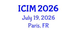 International Conference on Information and Management (ICIM) July 19, 2026 - Paris, France International Conference on Information and Management (ICIM) July 19, 2026 - Paris, France