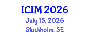International Conference on Information and Management (ICIM) July 15, 2026 - Stockholm, Sweden International Conference on Information and Management (ICIM) July 15, 2026 - Stockholm, Sweden
