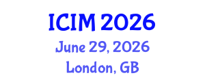 International Conference on Information and Management (ICIM) June 29, 2026 - London, United Kingdom