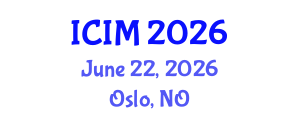 International Conference on Information and Management (ICIM) June 22, 2026 - Oslo, Norway International Conference on Information and Management (ICIM) June 22, 2026 - Oslo, Norway