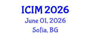 International Conference on Information and Management (ICIM) June 01, 2026 - Sofia, Bulgaria International Conference on Information and Management (ICIM) June 01, 2026 - Sofia, Bulgaria