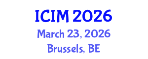 International Conference on Information and Management (ICIM) March 23, 2026 - Brussels, Belgium