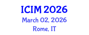 International Conference on Information and Management (ICIM) March 02, 2026 - Rome, Italy