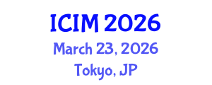 International Conference on Information and Management (ICIM) March 23, 2026 - Tokyo, Japan
