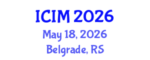 International Conference on Information and Management (ICIM) May 18, 2026 - Belgrade, Serbia International Conference on Information and Management (ICIM) May 18, 2026 - Belgrade, Serbia