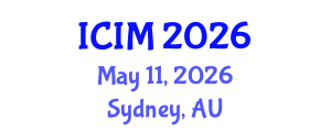 International Conference on Information and Management (ICIM) May 11, 2026 - Sydney, Australia International Conference on Information and Management (ICIM) May 11, 2026 - Sydney, Australia