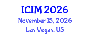 International Conference on Information and Management (ICIM) November 15, 2026 - Las Vegas, United States
