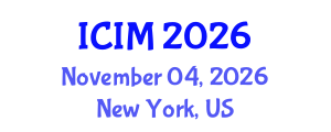 International Conference on Information and Management (ICIM) November 04, 2026 - New York, United States