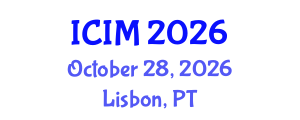 International Conference on Information and Management (ICIM) October 28, 2026 - Lisbon, Portugal