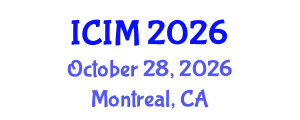 International Conference on Information and Management (ICIM) October 28, 2026 - Montreal, Canada
