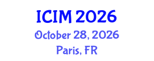 International Conference on Information and Management (ICIM) October 28, 2026 - Paris, France