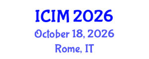 International Conference on Information and Management (ICIM) October 18, 2026 - Rome, Italy International Conference on Information and Management (ICIM) October 18, 2026 - Rome, Italy