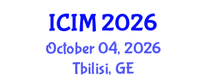 International Conference on Information and Management (ICIM) October 04, 2026 - Tbilisi, Georgia International Conference on Information and Management (ICIM) October 04, 2026 - Tbilisi, Georgia