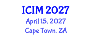 International Conference on Information and Management (ICIM) April 15, 2027 - Cape Town, South Africa International Conference on Information and Management (ICIM) April 15, 2027 - Cape Town, South Africa