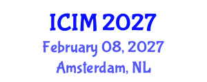 International Conference on Information and Management (ICIM) February 08, 2027 - Amsterdam, Netherlands