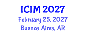International Conference on Information and Management (ICIM) February 25, 2027 - Buenos Aires, Argentina