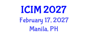 International Conference on Information and Management (ICIM) February 17, 2027 - Manila, Philippines