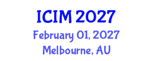 International Conference on Information and Management (ICIM) February 01, 2027 - Melbourne, Australia