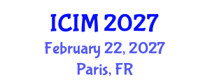 International Conference on Information and Management (ICIM) February 22, 2027 - Paris, France