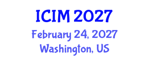 International Conference on Information and Management (ICIM) February 24, 2027 - Washington, United States