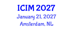 International Conference on Information and Management (ICIM) January 21, 2027 - Amsterdam, Netherlands