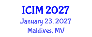 International Conference on Information and Management (ICIM) January 23, 2027 - Maldives, Maldives