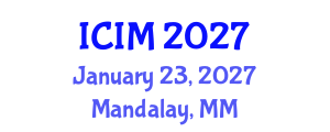 International Conference on Information and Management (ICIM) January 23, 2027 - Mandalay, Myanmar